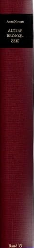 Imagen del vendedor de Aner, Ekkehard: Die Funde der lteren Bronzezeit des nordischen Kreises Dnemark, Schleswig-Holstein und Niedersachsen; Band 13: Skanderborg und Arhus Amter. a la venta por nika-books, art & crafts GbR