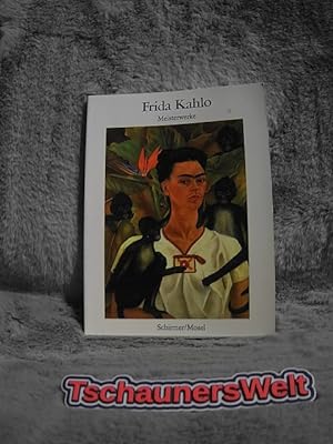 Seller image for Meisterwerke. Frida Kahlo. Mit einem Text von Keto von Waberer / Schirmer's visuelle Bibliothek ; 24 for sale by TschaunersWelt