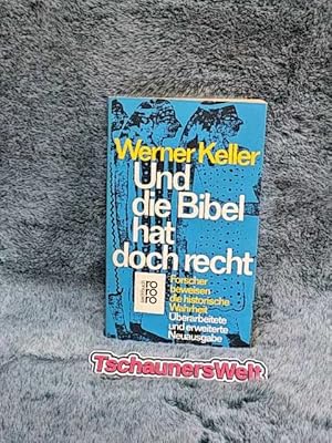 Bild des Verkufers fr Und die Bibel hat doch recht : Forscher beweisen d. histor. Wahrheit. Werner Keller / Rororo ; 6614 : rororo-Sachbuch zum Verkauf von TschaunersWelt