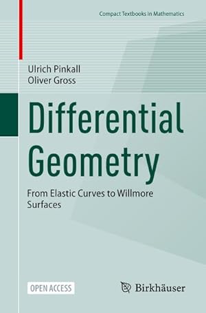 Bild des Verkufers fr Differential Geometry : From Elastic Curves to Willmore Surfaces zum Verkauf von AHA-BUCH GmbH