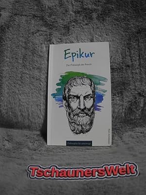 Bild des Verkufers fr Epikur : der Philosoph der Freude. Philosophie fr unterwegs ; Band 1 zum Verkauf von TschaunersWelt