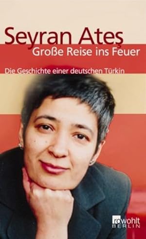 Imagen del vendedor de Groe Reise ins Feuer: Die Geschichte einer deutschen Trkin a la venta por Gabis Bcherlager