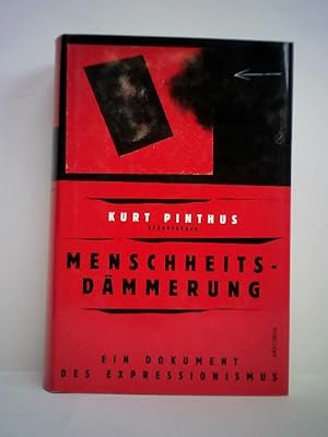 Bild des Verkufers fr Menschheitsdmmerung. Ein Dokument des Expressionismus zum Verkauf von Celler Versandantiquariat