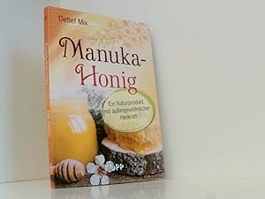 Bild des Verkufers fr Manuka-Honig ein Naturprodukt mit auergewhnlicher Heilkraft zum Verkauf von Book Broker