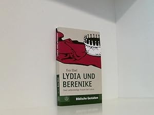 Seller image for Lydia und Berenike: Zwei selbstndige Frauen bei Lukas (Biblische Gestalten) (Biblische Gestalten (BG), Band 20) zwei selbstndige Frauen bei Lukas for sale by Book Broker