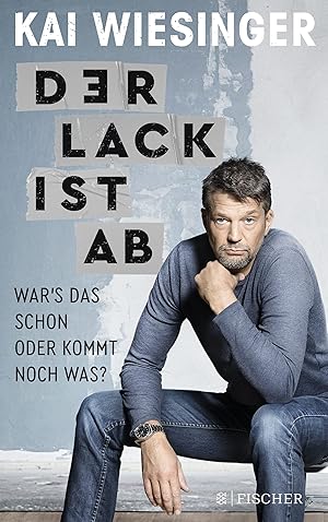 Bild des Verkufers fr Der Lack ist ab: War's das schon oder kommt noch was? zum Verkauf von Gabis Bcherlager