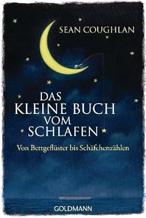 Imagen del vendedor de Das kleine Buch vom Schlafen: Von Bettgeflster bis Schfchenzhlen a la venta por Gabis Bcherlager