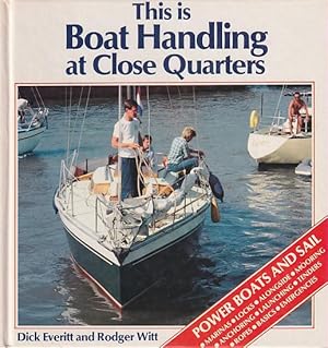 Seller image for THIS IS BOAT HANDLING AT CLOSE QUARTERS for sale by Jean-Louis Boglio Maritime Books