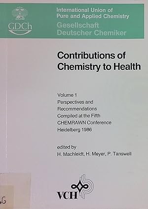 Imagen del vendedor de Contributions of Chemistry to Health: Perspectives and Recommendations compiled at the Fifth CHEMRAWN Conference, Heidelberg 1986 a la venta por books4less (Versandantiquariat Petra Gros GmbH & Co. KG)