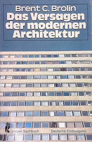 Bild des Verkufers fr Das Versagen der modernen Architektur. Ullstein-Bcher ; Nr. 34031 : Ullstein-Sachbuch zum Verkauf von books4less (Versandantiquariat Petra Gros GmbH & Co. KG)