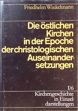 Seller image for Die stlichen Kirchen in der Epoche der christologischen Auseinandersetzungen : (5. - 7. Jh.). Kirchengeschichte in Einzeldarstellungen I/6 for sale by books4less (Versandantiquariat Petra Gros GmbH & Co. KG)