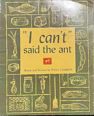 "I can't" said the ant