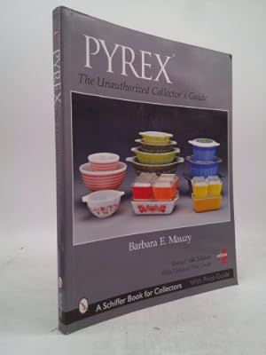 Immagine del venditore per Pyrex(r): The Unauthorized Collector's Guide venduto da ThriftBooksVintage