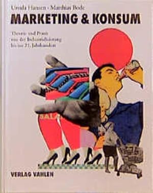 Seller image for Marketing & Konsum: Theorie und Praxis von der Industrialisierung bis ins 21. Jahrhundert for sale by Studibuch