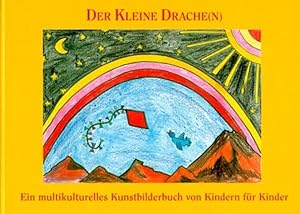 Imagen del vendedor de Der kleine Drache(n): Ein multikulturelles Kunstbilderbuch von Kindern fr Kinder a la venta por Studibuch
