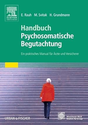 Bild des Verkufers fr Handbuch Psychosomatische Begutachtung: Ein praktisches Manual fr rzte und Versicherer zum Verkauf von Studibuch