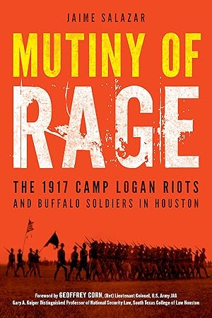 Bild des Verkufers fr Mutiny of Rage: The 1917 Camp Logan Riots and Buffalo Soldiers in Houston zum Verkauf von moluna