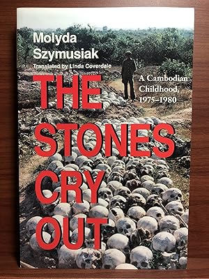 Imagen del vendedor de The Stones Cry Out: A Cambodian Childhood, 1975-1980 a la venta por Rosario Beach Rare Books