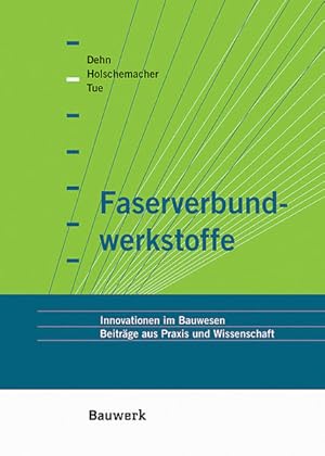 Seller image for Faserverbundwerkstoffe: Innovationen im Bauwesen. Beitrge aus Praxis und Wissenschaft for sale by Studibuch