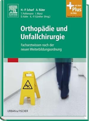 Seller image for Orthopdie und Unfallchirurgie: Facharztwissen nach der neuen Weiterbildungsordnung - mit Zugang zum Elsevier-Portal for sale by Studibuch