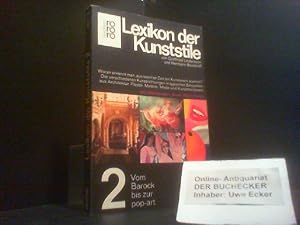 Image du vendeur pour Lexikon der Kunststile; Teil: Bd. 2., Vom Barock bis zur Pop-art. rororo-Taschenbuch ; 6137/6141 : rororo-handbuch mis en vente par Der Buchecker