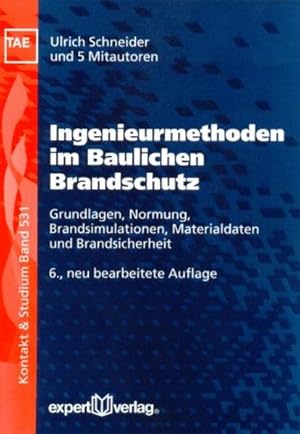 Bild des Verkufers fr Ingenieurmethoden im baulichen Brandschutz: Grundlagen, Normung, Brandsimulationen, Materialdaten und Brandsicherheit (Kontakt & Studium) zum Verkauf von Studibuch