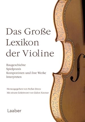 Seller image for Das groe Lexikon der Violine: Baugeschichte ? Spielpraxis ? Komponisten und ihre Werke ? Interpreten for sale by Studibuch