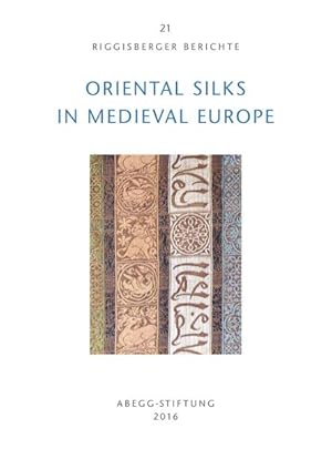 Bild des Verkufers fr Oriental Silks in Medieval Europe (Riggisberger Berichte) zum Verkauf von Studibuch