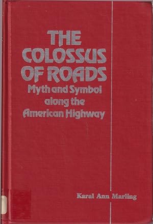 Seller image for The Colossus Of Roads: Myth And Symbol Along The American Highway for sale by Jonathan Grobe Books
