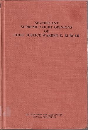 Immagine del venditore per Significant Supreme Court Decisions Of The Honorable Warren E. Burger venduto da Jonathan Grobe Books