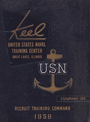 Bild des Verkufers fr Keel: the Story of Initial Training in the United States Navy Recruit Training Command 1958 Company 392 zum Verkauf von Jonathan Grobe Books