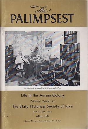 Image du vendeur pour The Palimpsest Life in the Amana Colony: April 1971 Vol LII, No. 4 mis en vente par Jonathan Grobe Books