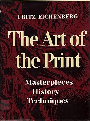 Bild des Verkufers fr The Art Of The Print: Masterpieces, History, Techniques zum Verkauf von Jonathan Grobe Books