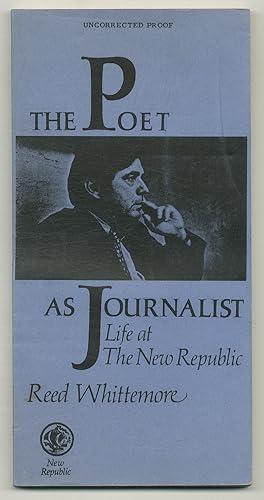 Bild des Verkufers fr The Poet as Journalist: Life at The New Republic zum Verkauf von Between the Covers-Rare Books, Inc. ABAA