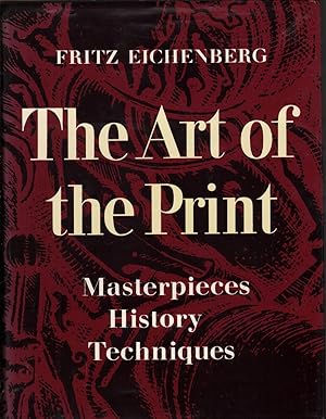 Bild des Verkufers fr The Art Of The Print: Masterpieces, History, Techniques zum Verkauf von Jonathan Grobe Books