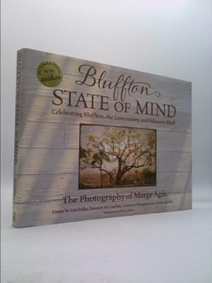 Seller image for Bluffton State of Mind, Celebrating Bluffton, the Lowcountry, and Palmetto Bluff. Photography Coffee Table Gift Book for sale by ThriftBooksVintage