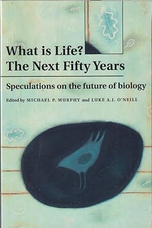 Bild des Verkufers fr What Is Life? The Next Fifty Years zum Verkauf von Jonathan Grobe Books