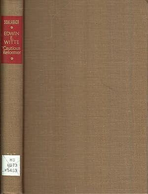 Seller image for Edwin E. Witte: Cautious Reformer for sale by Jonathan Grobe Books