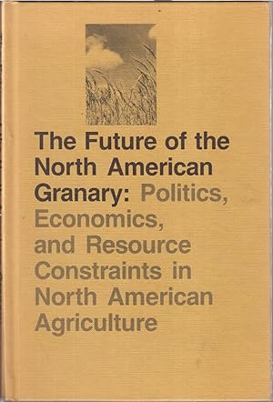 Seller image for The Future Of The North American Granary for sale by Jonathan Grobe Books