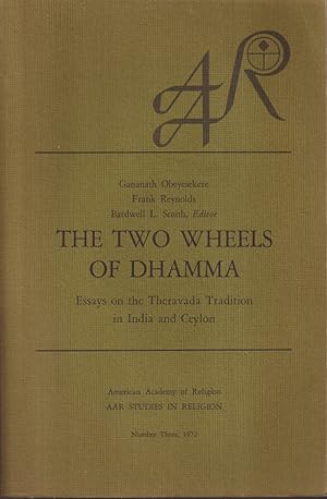 Imagen del vendedor de The Two Wheels of Dhamma: Essays on the Theravada Tradition in India and Ceylon a la venta por Jonathan Grobe Books