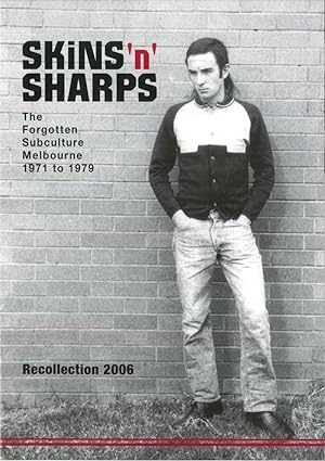 Seller image for Skins 'n' Sharps. The forgotten subculture Melbourne 1971 to 1979. for sale by Douglas Stewart Fine Books