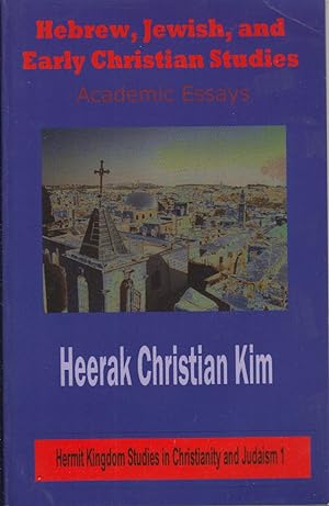 Image du vendeur pour Hebrew, Jewish, and Early Christian Studies: Academic Essays mis en vente par Jonathan Grobe Books