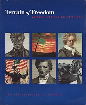 Immagine del venditore per Terrain of Freedom American Art and the Civil War venduto da Jonathan Grobe Books