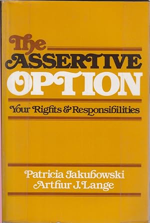 Bild des Verkufers fr The Assertive Option: Your Rights and Responsibilities zum Verkauf von Jonathan Grobe Books