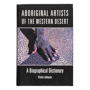 Bild des Verkufers fr Aboriginal artists of the Western Desert. A biographical dictionary zum Verkauf von Douglas Stewart Fine Books