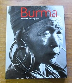 Seller image for Burma - Frontier Photographs 1918-1935: The James Henry Green Collection. for sale by Salopian Books