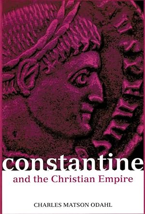 Seller image for CONSTANTINE AND THE CHRISTIAN EMPIRE. for sale by Sainsbury's Books Pty. Ltd.