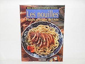 Seller image for Les nouilles plaisirs et dlices de l'Asie for sale by La Bouquinerie  Dd