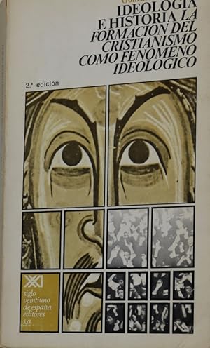 Imagen del vendedor de Ideologa e historia la formacin del cristianismo como fenmeno ideolgico a la venta por Librera Alonso Quijano