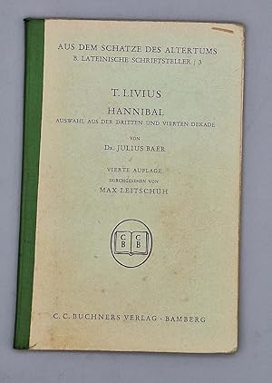 Bild des Verkufers fr Hannibal; Auswahl aus der dritten und vierten Dekade von Dr. Julius Baer; Durchgesehen von Max Leitschuh; zum Verkauf von Schtze & Co.